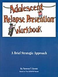 Adolescent Relapse Prevention Workbook (Paperback)