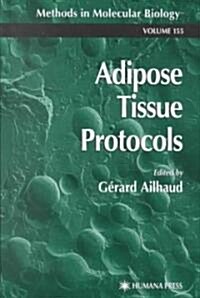 Adipose Tissue Protocols (Hardcover)