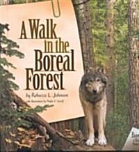 A Walk in the Boreal Forest (Library Binding)
