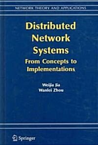 Distributed Network Systems: From Concepts to Implementations (Hardcover, 2005)
