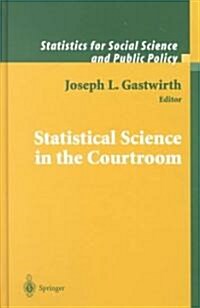 Statistical Science in the Courtroom (Hardcover)