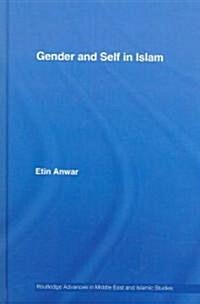 Gender and Self in Islam (Hardcover)