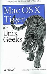 Mac OS X Tiger For Unix Geeks (Paperback, 3rd)