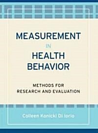 Measurement in Health Behavior: Methods for Research and Evaluation (Paperback)