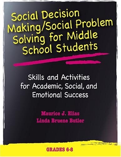 Social Decision Making/Social Problem Solving for Middle School Students: Skills and Activities for Academic, Social, and Emotional Success: Grades 6- (Hardcover)