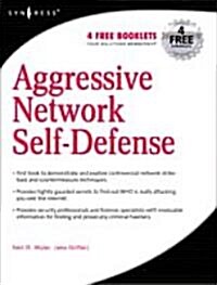 Aggressive Network Self-defense (Paperback)