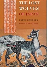 The Lost Wolves Of Japan (Hardcover)