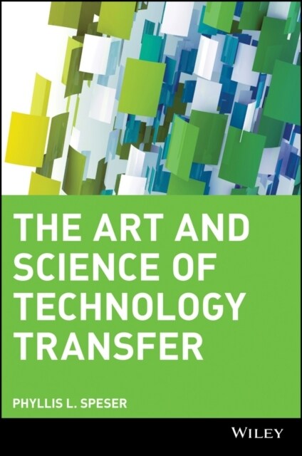 The Art and Science of Technology Transfer (Hardcover)