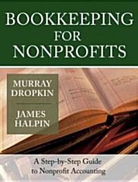 [중고] Bookkeeping for Nonprofits: A Step-By-Step Guide to Nonprofit Accounting (Paperback)