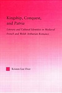Kingship, Conquest, and Patria (Hardcover)