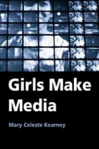 Girls Make Media (Hardcover)