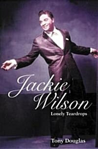 Jackie Wilson : Lonely Teardrops (Paperback)