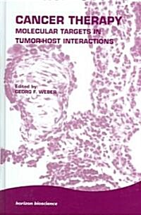 Cancer Therapy : Molecular Targets in Tumor-Host Interactions (Hardcover)