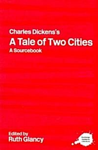 Charles Dickenss A Tale of Two Cities : A Routledge Study Guide and Sourcebook (Paperback)