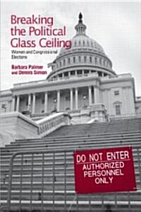 Breaking The Political Glass Ceiling (Paperback)