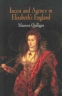 Incest and Agency in Elizabeths England (Paperback)