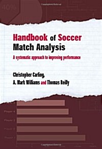 Handbook of Soccer Match Analysis : A Systematic Approach to Improving Performance (Paperback)