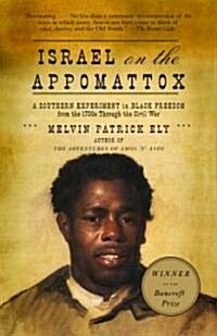 Israel on the Appomattox: A Southern Experiment in Black Freedom from the 1790s Through the Civil War (Paperback)