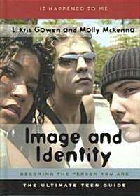 Image and Identity: Becoming the Person You Are (Hardcover)