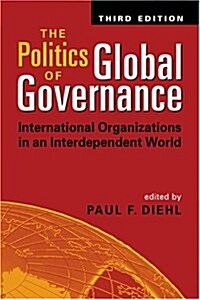 The Politics Of Global Governance (Paperback, 3rd)