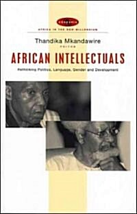 African Intellectuals : Rethinking Politics, Language, Gender and Development (Hardcover)