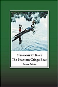 The Phantom Gringo Boat: Shamanic Discourse and Development in Panama (Paperback, 2, Revised)