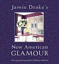 Jamie Drakes New American Glamour (Hardcover)