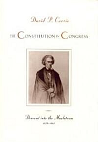 The Constitution in Congress: Descent Into the Maelstrom, 1829-1861, 4 (Hardcover)