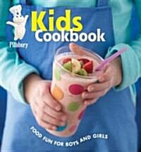 Pillsbury Kids Cookbook: Food Fun for Boys and Girls (Hardcover)