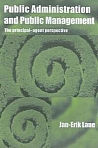 Public Administration & Public Management : The Principal-Agent Perspective (Paperback)