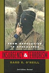 Insurgency and Terrorism: From Revolution to Apocalypse, Second Edition, Revised (Paperback, 2)