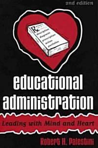 Educational Administration: Leading with Mind and Heart (Paperback, 2)