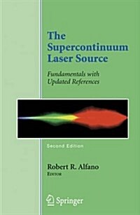 The Supercontinuum Laser Source: Fundamentals with Updated References (Hardcover, 2, 2006)