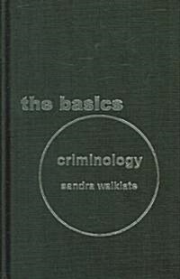 Criminology: The Basics (Hardcover)