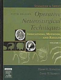 Schmidek & Sweet Operative Neurosurgical Techniques (Hardcover, 5th)