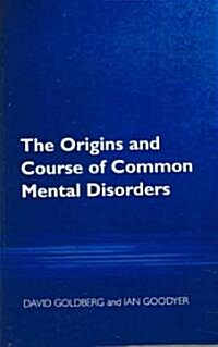 The Origins and Course of Common Mental Disorders (Paperback)