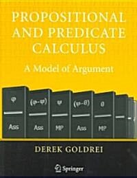Propositional and Predicate Calculus: A Model of Argument (Paperback)