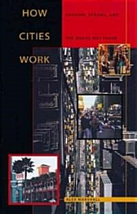 How Cities Work: Suburbs, Sprawl, and the Roads Not Taken (Paperback)
