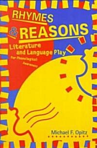 Rhymes and Reasons: Literature and Language Play for Phonological Awareness (Paperback)