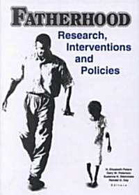 Fatherhood: Research, Interventions, and Policies (Hardcover)