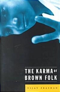 The Karma of Brown Folk (Hardcover)