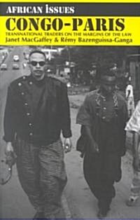 Congo-Paris: Transnational Traders on the Margins of the Law (Paperback)