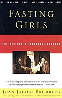 Fasting Girls: The History of Anorexia Nervosa (Paperback)