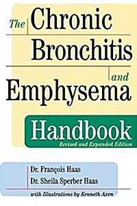 The Chronic Bronchitis and Emphysema Handbook (Paperback, Revised, Expand)