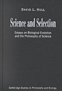 Science and Selection : Essays on Biological Evolution and the Philosophy of Science (Hardcover)