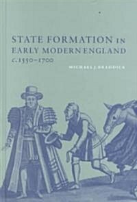 State Formation in Early Modern England, c.1550–1700 (Hardcover)