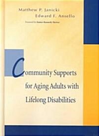 Community Supports for Aging Adults With Lifelong Disabilities (Hardcover)
