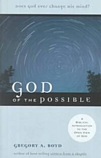 God of the Possible: A Biblical Introduction to the Open View of God (Paperback)