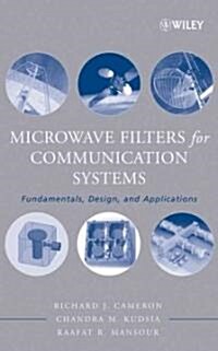 Microwave Filters for Communication Systems : Fundamentals, Design and Applications (Hardcover)
