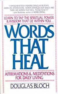 Words That Heal: Affirmations and Meditations for Daily Living (Paperback)